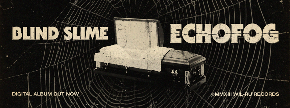 Blind_Slime_ECHOFOG_Banner_now